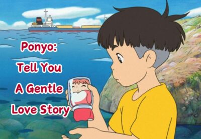 Ponyo_ Tell You A Gentle Love Story